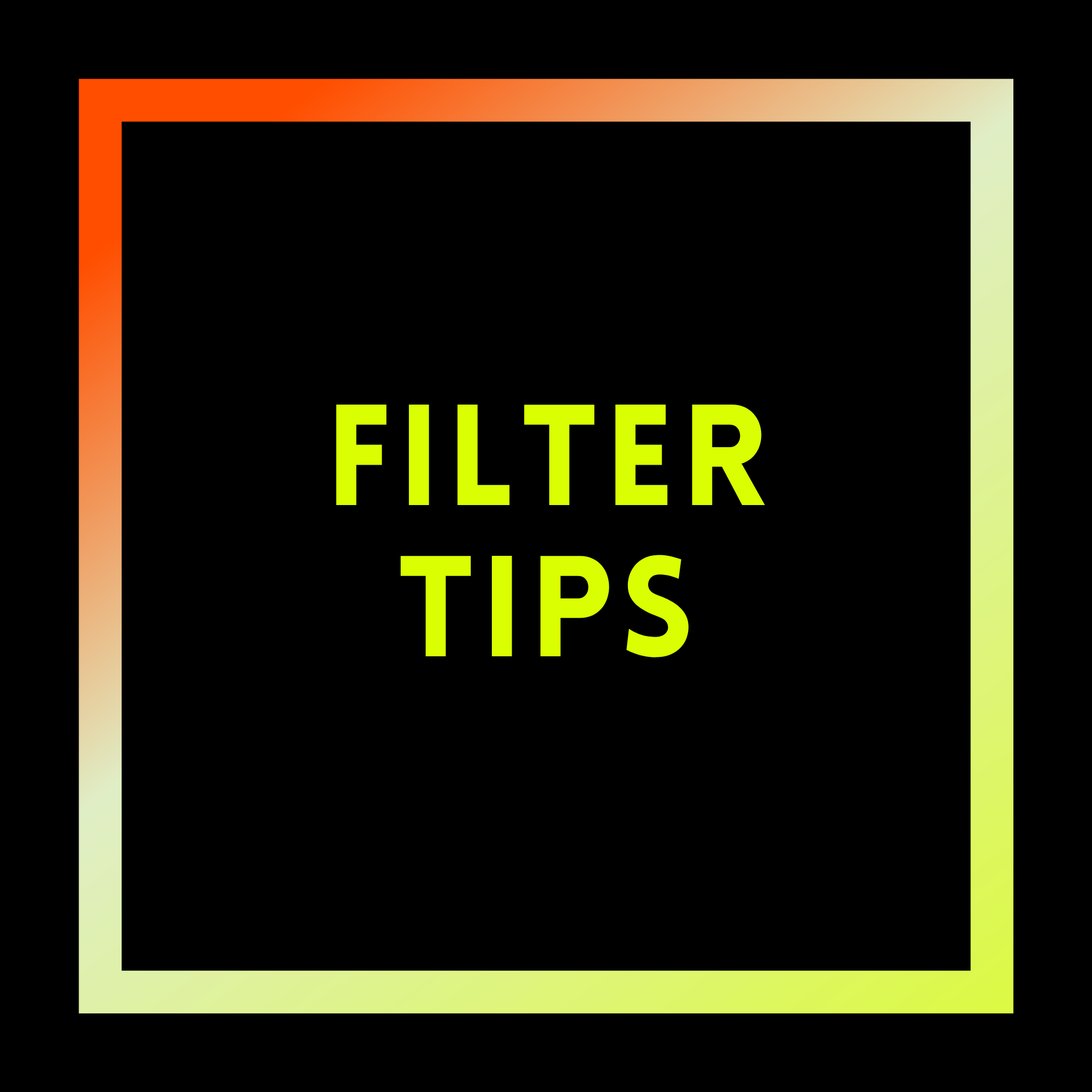 Filter Tips
