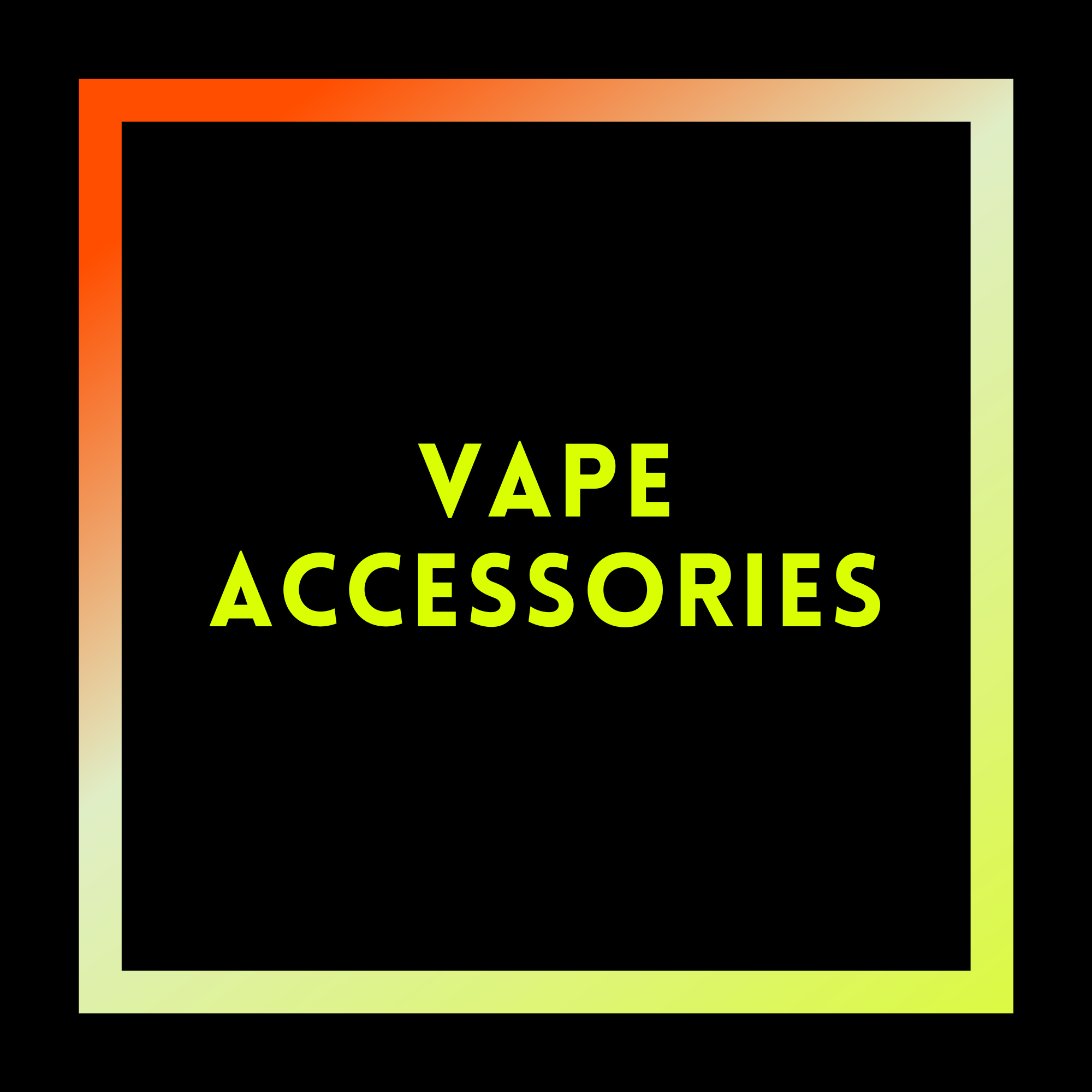 Vape Accessories